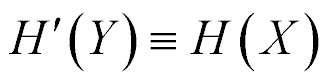  H'(Y) is identical to H(X) 